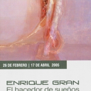 Exposición Enrique Gran, El hacedor de sueños. Palacio de Caja Cantabria. Santillana del Mar. Cantabria, 2006