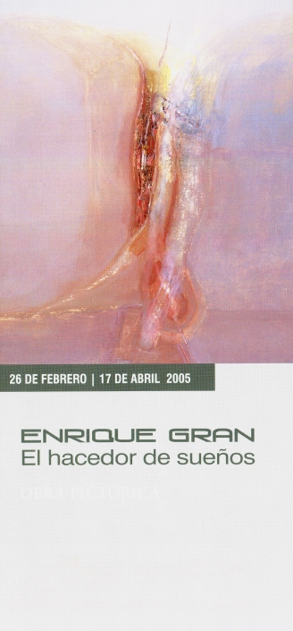 Exposición Enrique Gran, El hacedor de sueños. Palacio de Caja Cantabria. Santillana del Mar. Cantabria, 2006