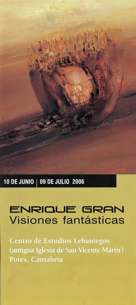 Exposición Enrique Gran, Visiones fantásticas. Centro de Estudios Lebaniegos. Gobierno de Cantabria, Potes. Cantabria