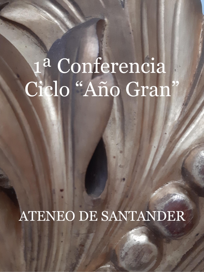 1ª Conferencia del ciclo "Año Gran". Ateneo de Santander, 2009.