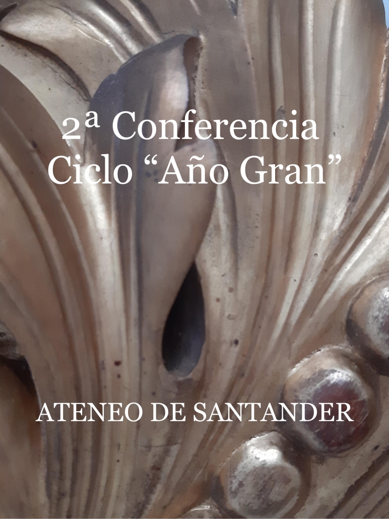 2ª Conferencia del ciclo "Año Gran". Ateneo de Santander, 2009.