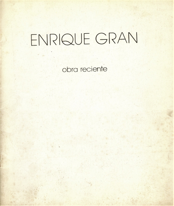 Enrique Gran. Pintura 1981-1987. Exposición individual Enrique Gran