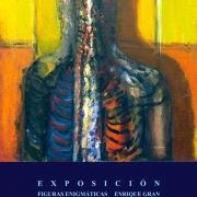 Exposición Enrique Gran. Figuras enigmáticas. Año Gran. Cartel de la exposición. UIMP, Parlamento de Cantabria y Fundación Enrique Gran. Parlamento de Cantabria. Santander, 2009