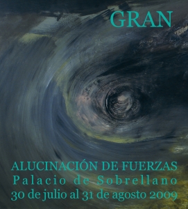 Exposición Enrique Gran. Alucinación de Fuerzas. Gobierno de Cantabria y Fundación Enrique Gran. Palacio de Sobrellano. Comillas. Cantabria, 2009